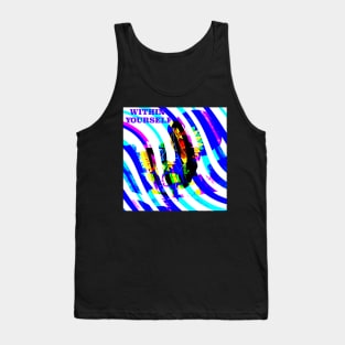 Within Yourself Tank Top